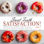 Sweet Tooth Satisfaction! 2: Satisfy Any Sweet Tooth With Over 50 Simple Dessert Recipes