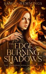 To the Edge of Burning Shadows: a Dark Demon Romantasy Infernal Realms Book