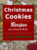 Christmas Cookies: Recipes From Around the World
