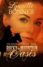 Rocky Mountain Oasis: a Christian Historical Western Romance Shepherd's Heart Book