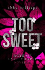 Too Sweet: a Boys of Lake Chapel Novella