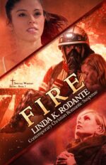 Fire: Contemporary Christian Romantic Suspense Warfare Series Book