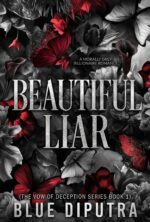 Beautiful Liar: a Morally Grey Billionaire Romance Vow of Deception Series Book
