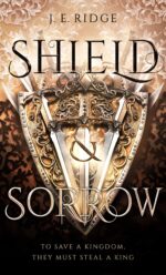 Shield & Sorrow: an M/m Sword & Sorcery Romance