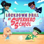 Lockdown Drill at Superhero School: Calmly Prepare for a Lockdown Drill With Superhero Skills
