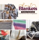 Knit Blankets: Timeless Handmade Comfort for Your Living Space