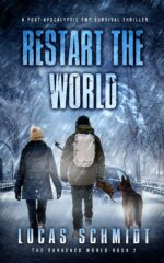 Restart the World: a Post-apocalyptic Emp Survival Thriller Darkened World Book