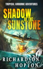 Shadow of the Sunstone: an Explosive Tropical Adventure Byrd's Airborne Archaeological Adventures Book