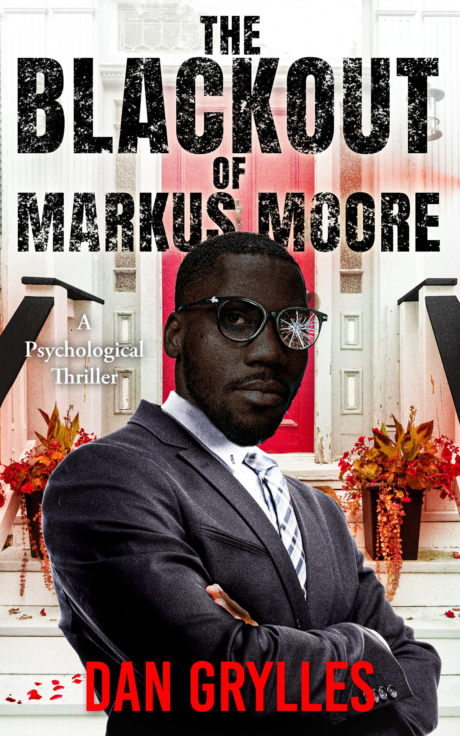 The Blackout of Markus Moore: a Psychological Thriller