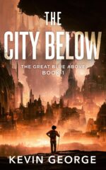 The City Below Great Blue Above Book