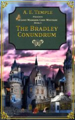 The Bradley Conundrum Lost Mansion Cozy Mysteries Book