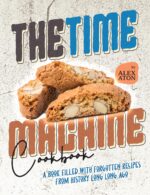 The Time Machine Cookbook: a Book Filled With Forgotten Recipes From History Long Long Ago