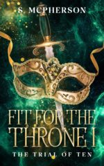 Fit for the Throne: the Trial of Ten