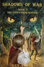 Shadows of War: Book 2, the King's Frog Hunter