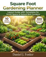 Square Foot Gardening Planner: Layout Guide With Templates for Small Space & Raised Bed Gardens