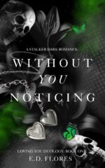 Without You Noticing: Loving You Duology