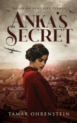 Anka's Secret: an Epic, Heartbreaking, and Powerful World War 2 Novel Based on True Events