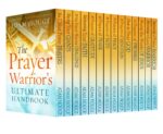 The Prayer Warrior's Ultimate Handbook