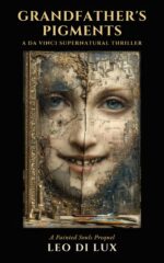 Grandfather's Pigments: a Da Vinci Supernatural Thriller Souls Painted