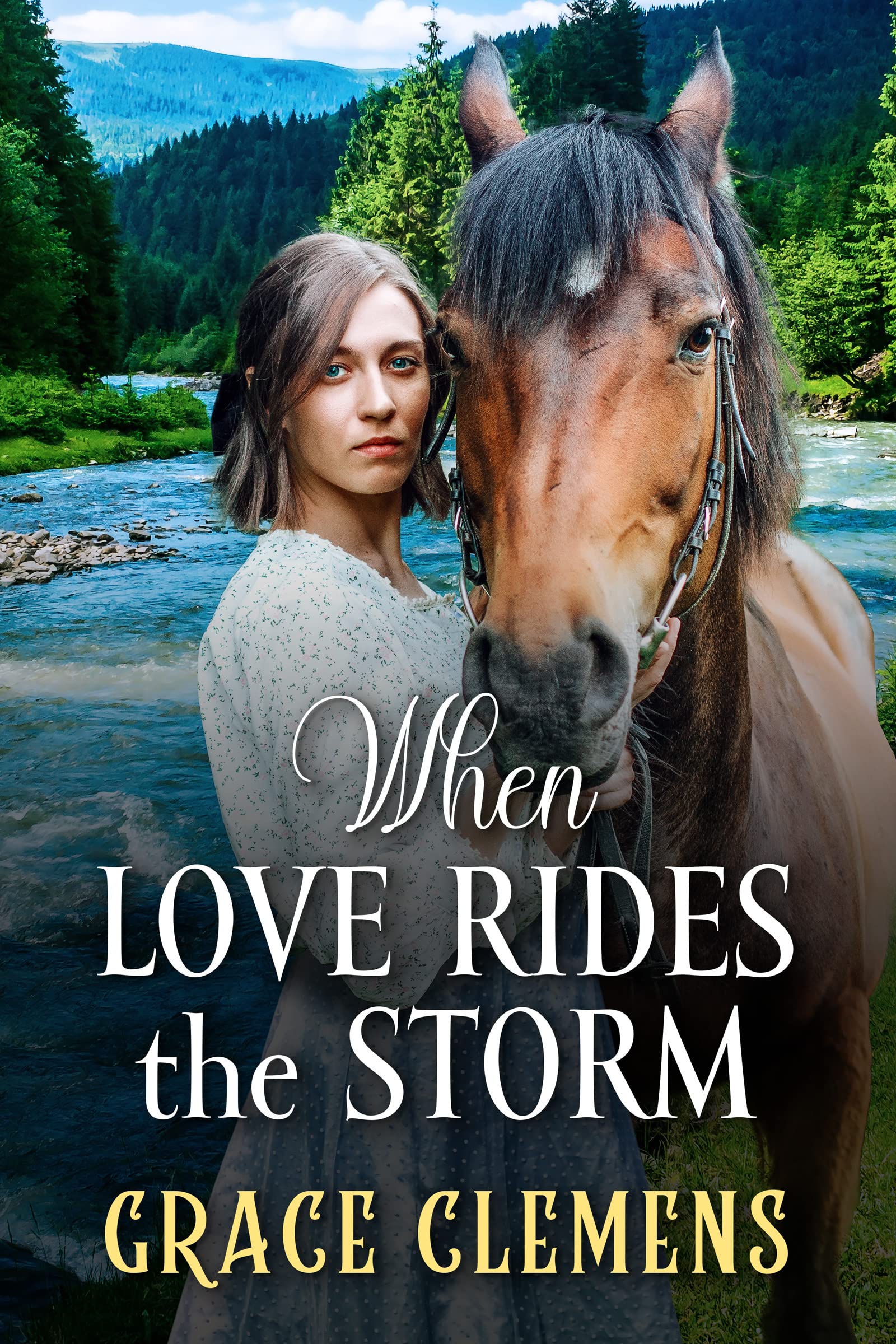 When Love Rides the Storm: an Inspirational Romance Novel of the Untamed