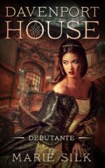 Davenport House Prequel: Debutante