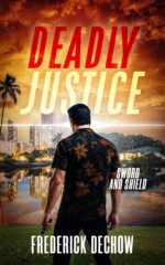Deadly Justice: Sword & Shield Michael Richter Justice Novel Book