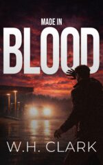 Made in Blood: A Conspiracy Forged in War (The Ward Trilogy Book 3)