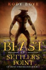 The Beast of Settler's Point Dust and Blood Book