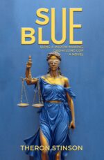 Sue Blue: Suing a Widow-making, Dad-killing Cop
