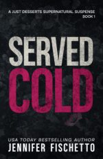 Served Cold: a Just Desserts Supernatural Suspense