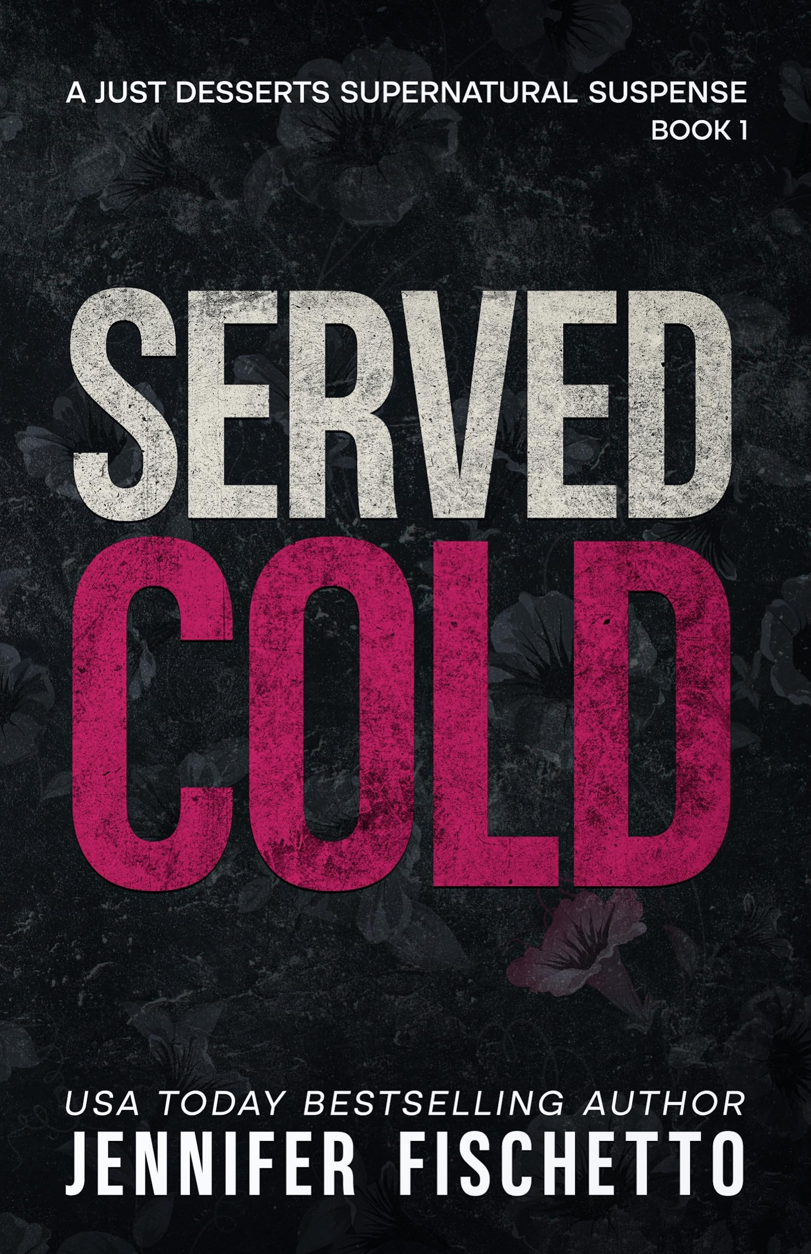 Served Cold: a Just Desserts Supernatural Suspense