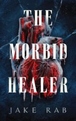 The Morbid Healer: a Dark Fantasy Survival Adventure
