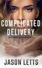 Complicated Delivery: Agent Nora Wexler Baby Trilogy 1 Wexler Mystery Universe Book