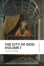 The City of God: Volume 1: Modern, Updated Translation To