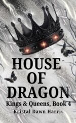 House of Dragons: Kings & Queens, Book 4