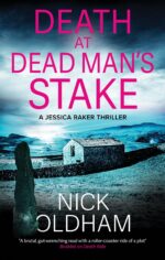 Death at Dead Man's Stake an Absolutely Gripping and Unputdownable British Crime Mystery Raker Thrillers Book