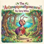 The Antamapigamafigamasaurus