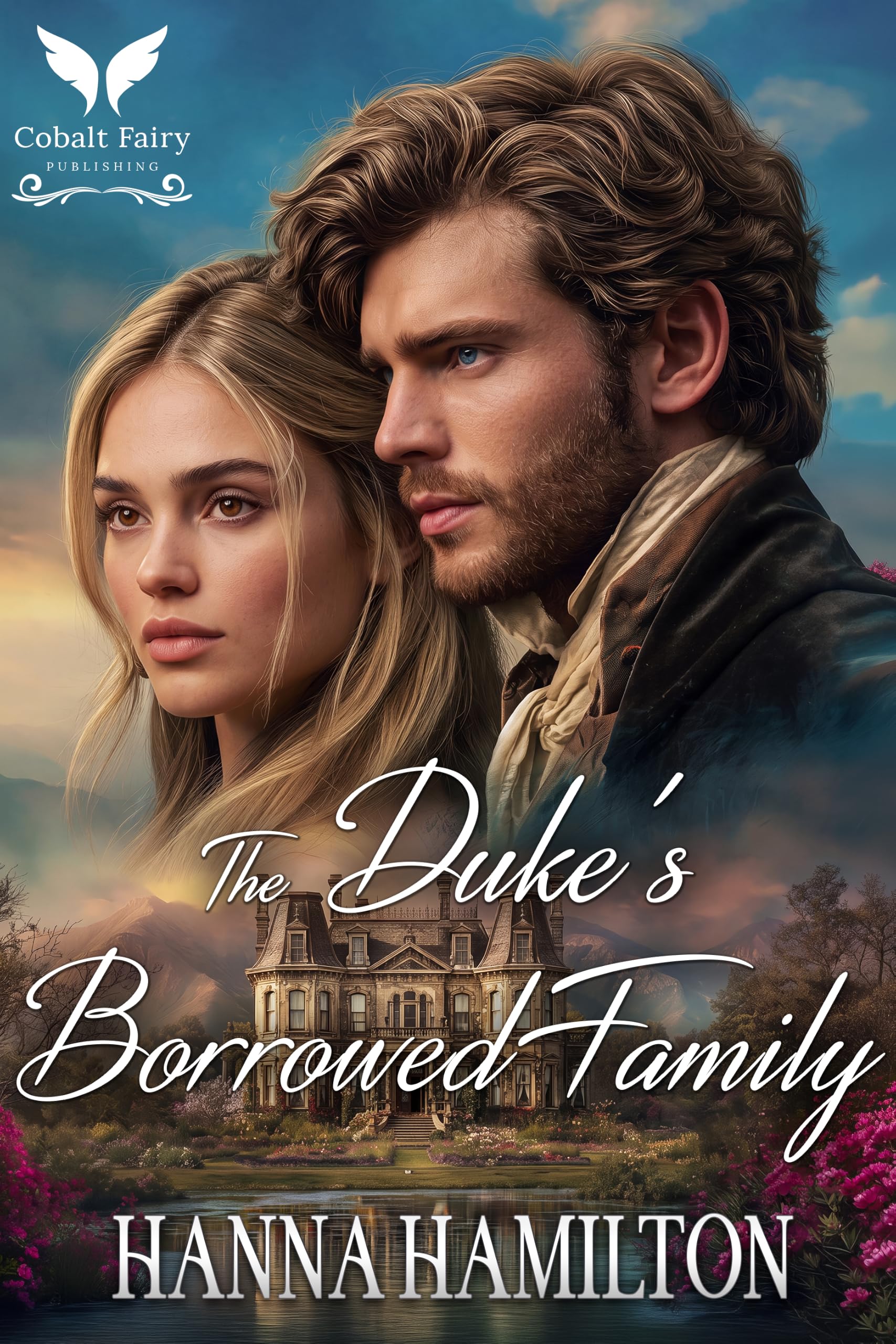 The Duke’s Borrowed Family: a Historical Regency Romance Novel of the Ton Book