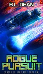 Rogue Pursuit: a Space Opera Adventure of Starlight Book