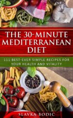 The 30-minute Mediterranean Diet: 111 Best-ever Simple Recipes for Your Health and Vitality Food Book
