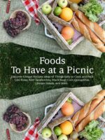Foods to Have at a Picnic: Discover Unique Recipes Ideas of Things Easy to Cook and Pack Like Roast Beef Sandwiches, Black Bean Corn Quesadillas, Potato Salads, and More