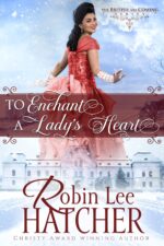 To Enchant a Lady's Heart: a Sweet Victorian Romance British Are Coming Book