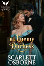 His Enemy Duchess: a Steamy Historical Regency Romance Novel Seduction Book