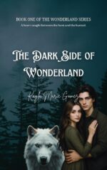 The Dark Side of Wonderland Wonderland Series Book