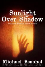 Sunlight Over Shadow: Australian Historical Fiction Australian Sandstone