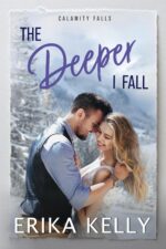 The Deeper I Fall: a Calamity Falls Small Town Romance: the Renegades, Book 1 Renegades