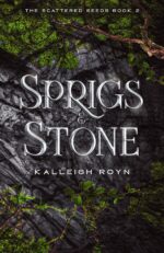 Sprigs & Stone: an Enemies-to-lovers Dystopian Romance Scattered Seeds Book