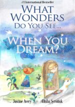 What Wonders Do You See... When You Dream?
