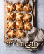 American Cookbook: Discover Delicious American Recipes From All-over the United States