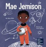 Mae Jemison: a Kid's Book About Reaching Your Dreams Movers and Shakers